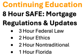 (( CE25 8 Hour FL SAFE: Mortgage Regulations &amp; Updates