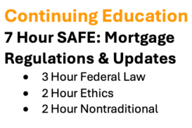 ((( 7 CE25  Hour FL SAFE: Mortgage Regulations &amp; Updates