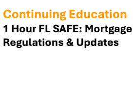 17685: 1 Hour Florida SAFE: Mortgage Regulations and Updates